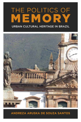 The Politics of Memory: Urban Cultural Heritage