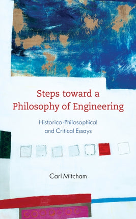 Steps toward a Philosophy of Engineering: