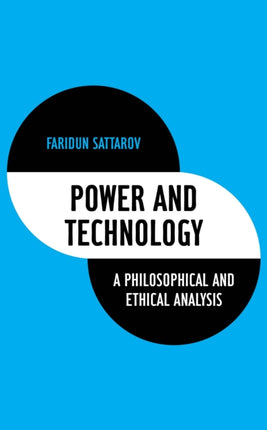 Power and Technology: A Philosophical and Ethical