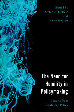 The Need for Humility in Policymaking: Lessons