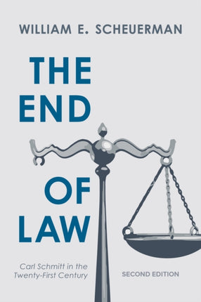 The End of Law: Carl Schmitt in the Twenty-First