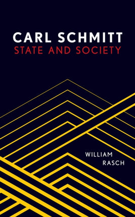 Carl Schmitt: State and Society