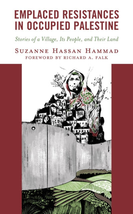 Emplaced Resistances in Occupied Palestine: