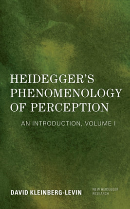 Heidegger's Phenomenology of Perception: An