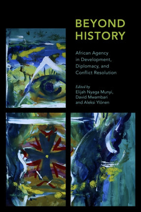 Beyond History: African Agency in Development,