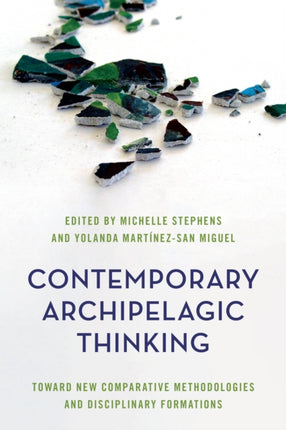 Contemporary Archipelagic Thinking: Towards New