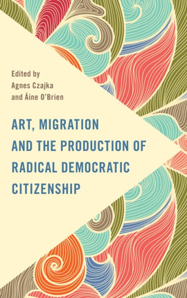 Art Migration and the Production of Radical