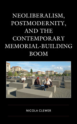 Neoliberalism, Postmodernity, and the