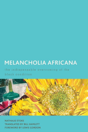 Melancholia Africana: The Indispensable