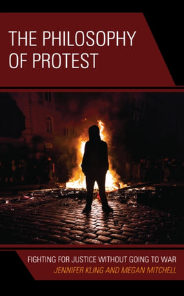The Philosophy of Protest: Fighting for Justice