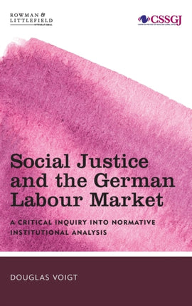 Social Justice and the German Labour Market: A