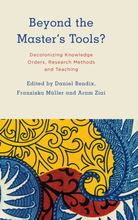 Beyond the Master's Tools?: Decolonizing