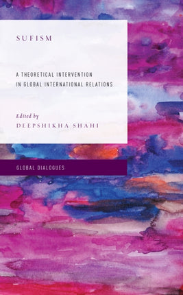 Sufism: A Theoretical Intervention in Global