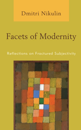 Facets of Modernity: Reflections on Fractured