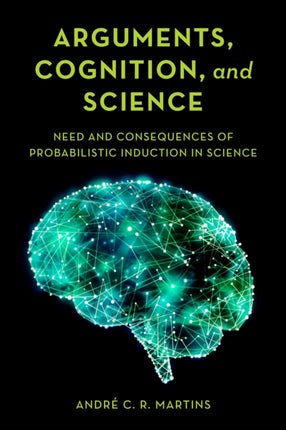 Arguments, Cognition, and Science: Need and