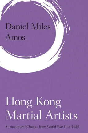 Hong Kong Martial Artists: Sociocultural Change
