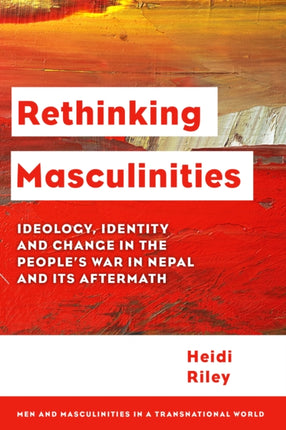 Rethinking Masculinities: Ideology, Identity and