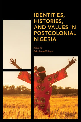 Identities, Histories and Values in Postcolonial
