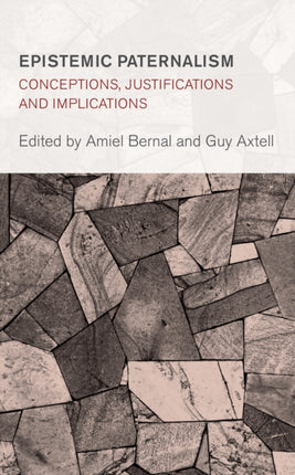 Epistemic Paternalism: Conceptions,