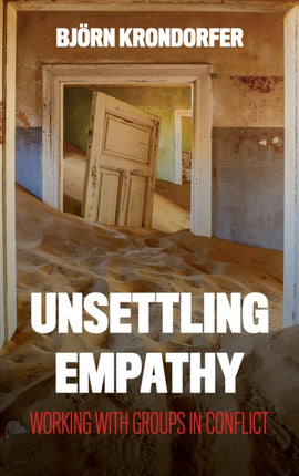 Unsettling Empathy: Working with Groups in