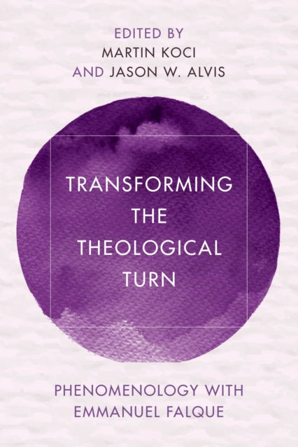 Transforming the Theological Turn: Phenomenology