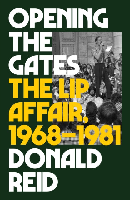 Opening the Gates: The Lip Affair, 1968–1981