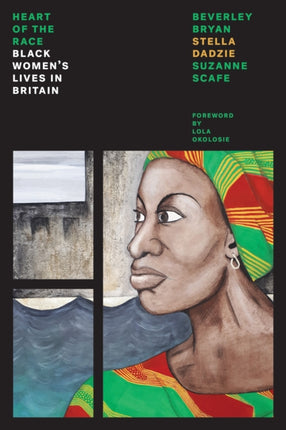 Heart Of The Race: Black Women's Lives in Britain