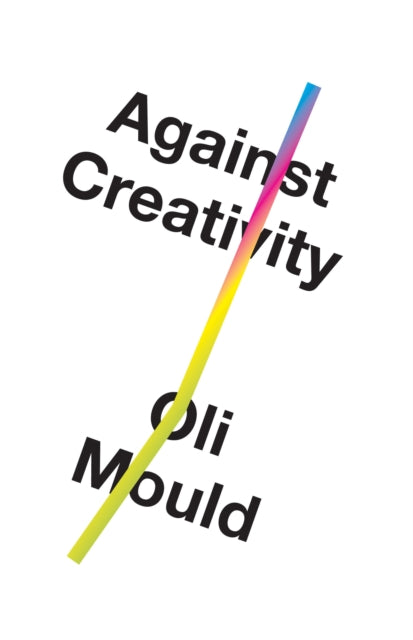 Against Creativity