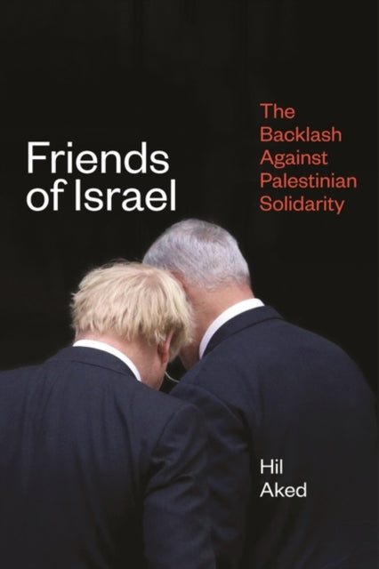 Friends of Israel: The Backlash Against Palestine Solidarity