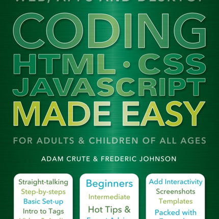 Coding HTML CSS JavaScript Made Easy: Web, Apps
