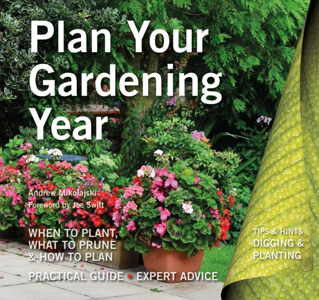 Plan Your Gardening Year: Plan, Plant and Maintain