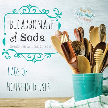 Bicarbonate of Soda: House & Home