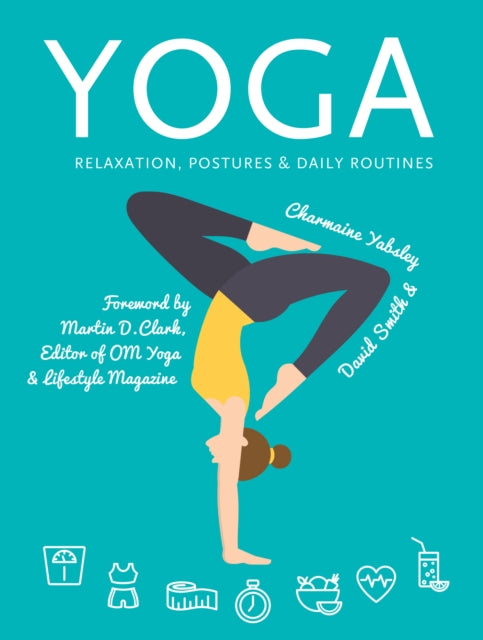 Yoga: Relaxation, Postures, Daily Routines