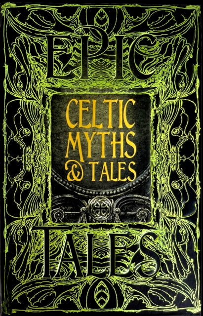 Celtic Myths & Tales: Epic Tales