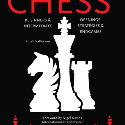 Chess: Beginners & Intermediate; Openings, Strategies & Endgames