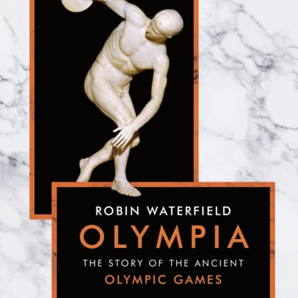 Olympia: The Story of the Ancient Olympic Games