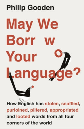 May We Borrow Your Language?: How English Steals