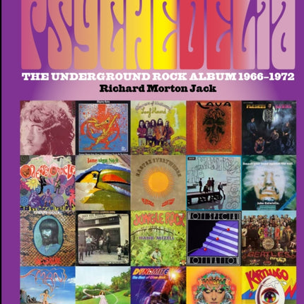 Psychedelia: 101 Iconic Underground Rock Albums, 1966-1970