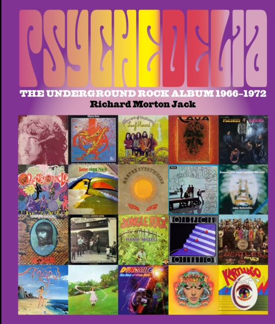 Psychedelia: 101 Iconic Underground Rock Albums, 1966-1970