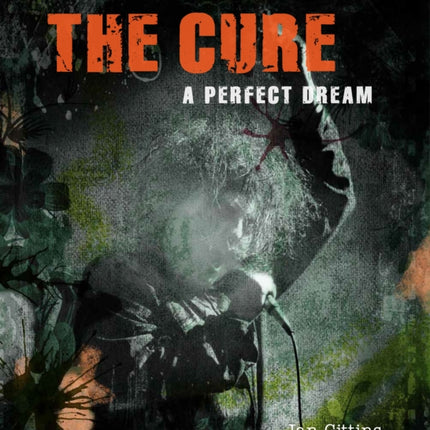 The Cure: A Perfect Dream