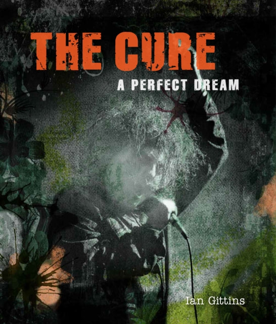 The Cure: A Perfect Dream