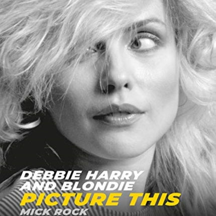 Debbie Harry and Blondie: Picture This