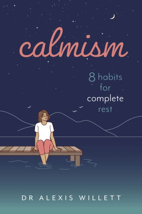 calmism: 8 habits for complete rest