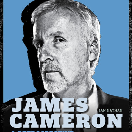 James Cameron: A Retrospective