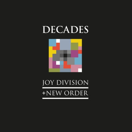 Joy Division + New Order: Decades