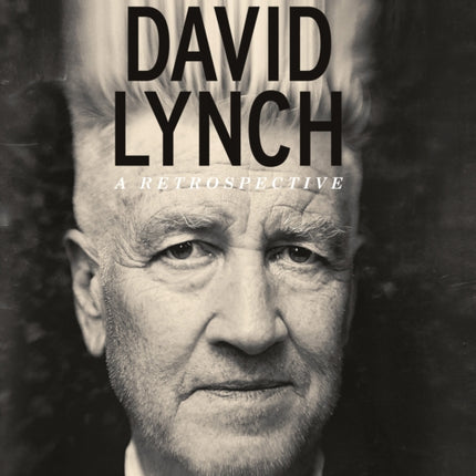 David Lynch: A Retrospective