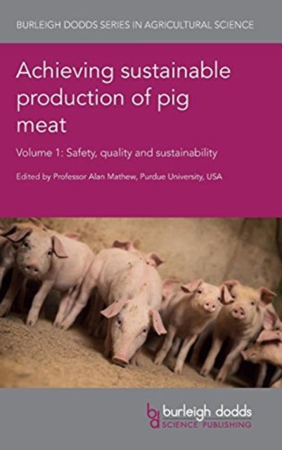 Achieving Sustainable Production of Pig Meat