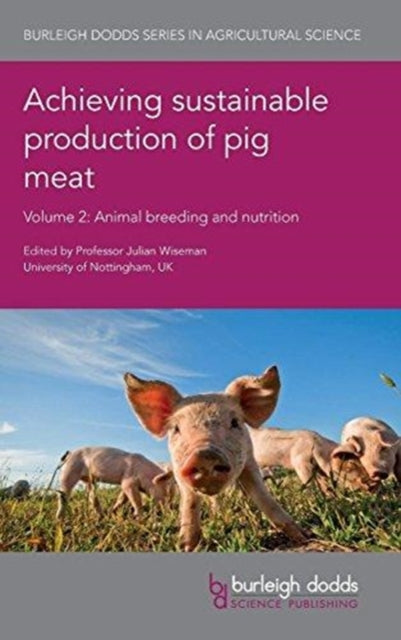 Achieving Sustainable Production of Pig Meat