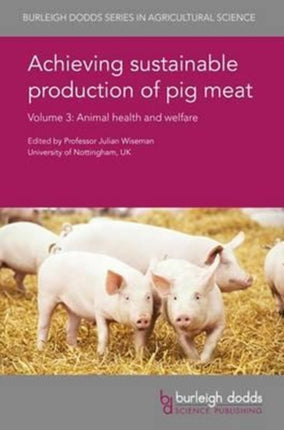 Achieving Sustainable Production of Pig Meat