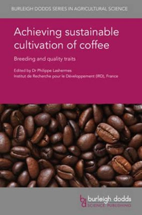 Achieving Sustainable Cultivation of Coffee:
